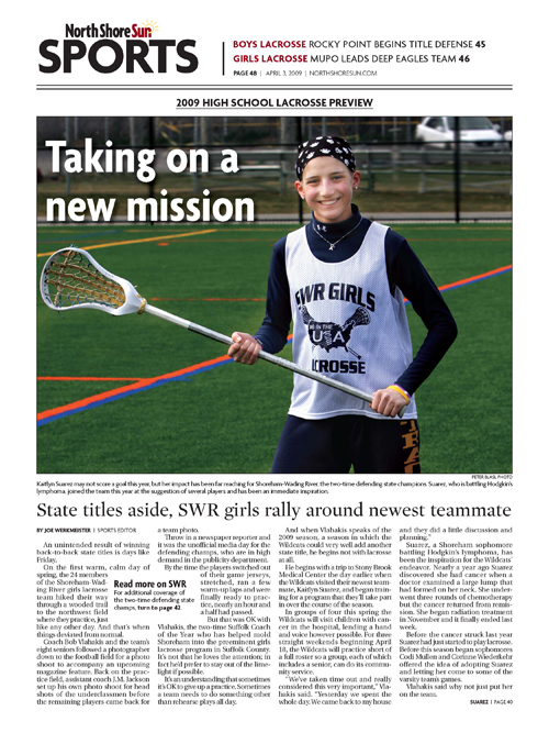 Kaitlyn's story was first told in 2009 in the News-Review's former sister paper, the North Shore Sun. Suarez was a member of the girls lacrosse team that won a state title that year.